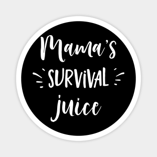 Mama's Survival Juice Magnet